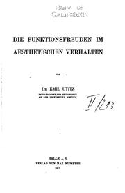 Cover of: Die Funktionsfreuden im aesthetischen Verhalten: von Dr. Emil Utitz ...