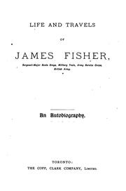 Life and travels of James Fisher by Fisher, James