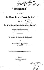 Cover of: Rechtsgutachten in sachen des herrn Louis Favre in Genf gegen die Gotthardeisenbahn-gesellschaft wegen Sicherheitsleistung. by Ferdinand Regelsberger