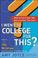 Cover of: I Went to College for This?