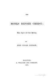 Cover of: The monks before Christ by John Edgar Johnson