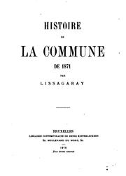 Histoire de la Commune de 1871 by Lissagaray