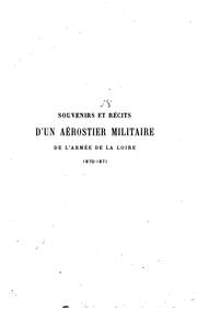 Cover of: Souvenirs et récits d'un aérostier militaire de l'armée de la Loire, 1870-1871