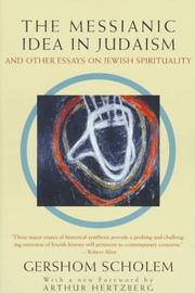 Cover of: The messianic idea in Judaism and other essays on Jewish spirituality by Gershon Scholem