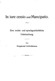 Cover of: In iure cessio und mancipatio.: Eine rechts- und sprachgeschichtliche untersuchung.