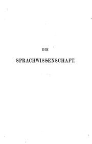 Cover of: Die sprachwissenschaft: ihre aufgaben, methoden und bisherigen ergebnisse