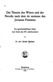 Cover of: Die Theorie des Witzes und der Novelle nach dem De sermone des Jovianus Pontanus: ein gesellschaftliches Ideal vom Ende des XV. Jahrhunderts