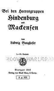 Cover of: Bei den heeresgruppen Hindenburg und Mackensen by Ludwig Ganghofer