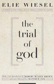 Cover of: The trial of God (as it was held on February 25, 1649, in Shamgorod) by Elie Wiesel