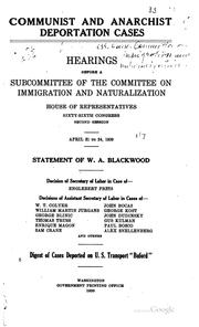 Cover of: Communist and anarchist deportation cases.: Hearings before a subcommittee of the Committee on immigration and naturalization, House of representatives, Sixty-sixth Congress, second session. April 21 to 24, 1920.