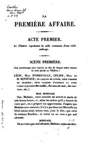 Cover of: La première affaire: comédie en trois actes, en prose