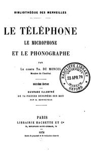 Cover of: Le téléphone, le microphone, et la phonographe