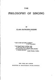 Cover of: The philosophy of singing by Clara Kathleen (Barnett) Rogers