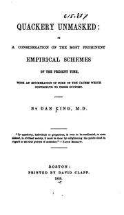 Cover of: Quackery unmasked: or, A consideration of the most prominent empirical schemes of the present time, with an enumeration of some of the causes which contribute to their support.