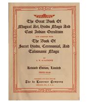 Cover of: The great book of magical art, Hindu magic and East Indian occultism, now combined with The book of secret Hindu, ceremonial, and talismanic magic by L. W. de Laurence