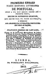 Cover of: Primeiro ensaio sobre historia litteraria de Portugal, desde a sua mais remota origem até o presente tempo