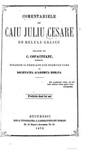 Cover of: Comentariele lui Caiu Juliu Cesare de belulu galicu. by Gaius Julius Caesar, Gaius Julius Caesar
