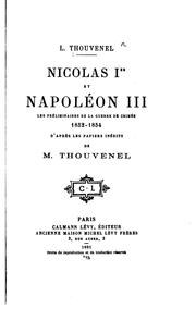 Cover of: Nicolas Ier et Napoléon III: les préliminaires de la guerre de Crimée, 1852-1854