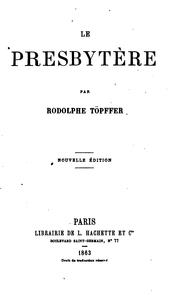 Cover of: Le presbytère by Rodolphe Töpffer