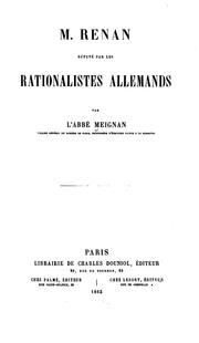 Cover of: M. Renan réfuté par les rationalistes allemands by Meignan, Guillaume René Cardinal