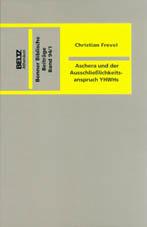 Aschera und der Ausschliesslichkeitsanspruch YHWHs by Christian Frevel
