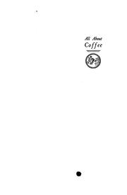 Cover of: All about coffee by William H. Ukers