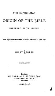 Cover of: The superhuman origin of the Bible: inferred from itself.