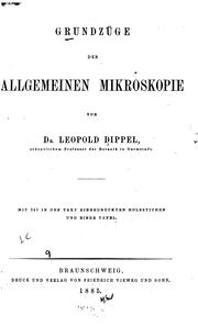 Cover of: Grundzüge der allgemeinen Mikroskopie by Leopold Dippel