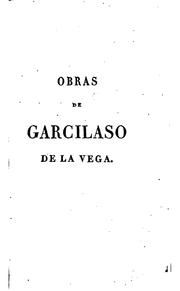 Obras de Garcilaso de la Vega by Vega, Garcilaso de la