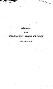 Cover of: Mémoire sur les colonies militaires et agricoles des Chinois