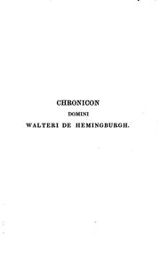 Cover of: Chronicon domini Walteri de Hemingburgh: vulgo Hemingford nuncupati ... de gestis regum Angliæ.