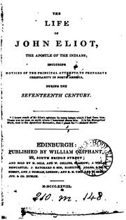 Cover of: The life of John Eliot, the apostle of the Indians ...