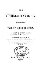 Cover of: The mother's handbook: a guide in the care of young children.