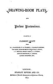 Drawing-room plays and parlour pantomimes by Clement Scott
