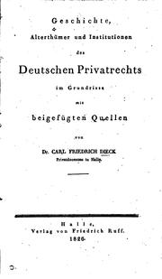 Cover of: Geschichte, alterthümer und institutionen des deutschen privatrechts im grundrisse mit beigefügten quellen