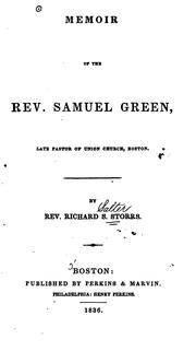 Cover of: Memoir of the Rev. Samuel Green: late pastor of Union church, Boston.