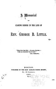 Cover of: A Memorial of closing scenes in the life of Rev. George B. Little.