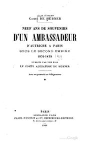 Cover of: Neuf ans de souvenirs d'un ambassadeur d'Autriche à Paris sous le second empire, 1851-1859