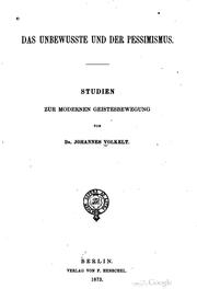 Cover of: Das Unbewusste und der Pessimismus. by Johannes Immanuel Volkel