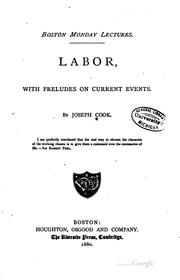 Cover of: Labor, with preludes on current events by Joseph Cook