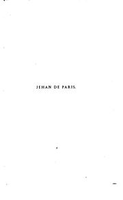 Iehan de Paris, varlet de chambre et peintre ordinaire des rois Charles VIII et Louis XII by Jules Renouvier