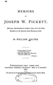 Cover of: Memoirs of Joseph W. Pickett: missionary superintendent in southern Iowa and in the Rocky mountains for the American home missionary society.