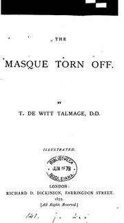 The masque torn off by Thomas De Witt Talmage