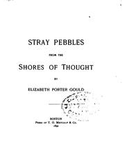 Stray pebbles from the shores of thought by Gould, Elizabeth Porter