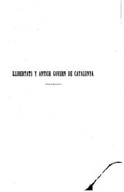 Cover of: Llibertats y antich govern de Catalunya by José Pella y Florgas