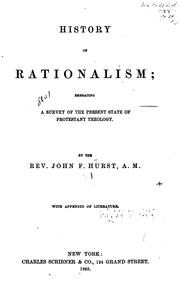 Cover of: History of rationalism: embracing a survey of the present state of Protestant theology.