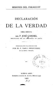 Cover of: Declaración de la verdad: obra inédita del p. José Cardiel, religioso de la Compañía de Jesús