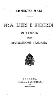 Cover of: Fra libri e ricordi di storia della rivoluzione italiana. by Ernesto Masi
