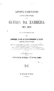 Cover of: Apontamentos para a historia da guerra da Zambezia, 1871-1875