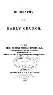 Biography of the early church by Robert Wilson Evans
